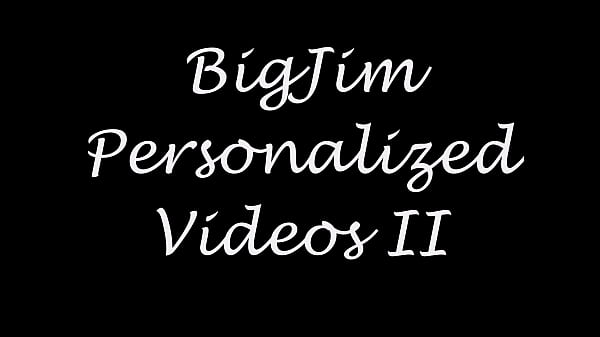 BIGJIM PERSONALIZED VIDEOS II